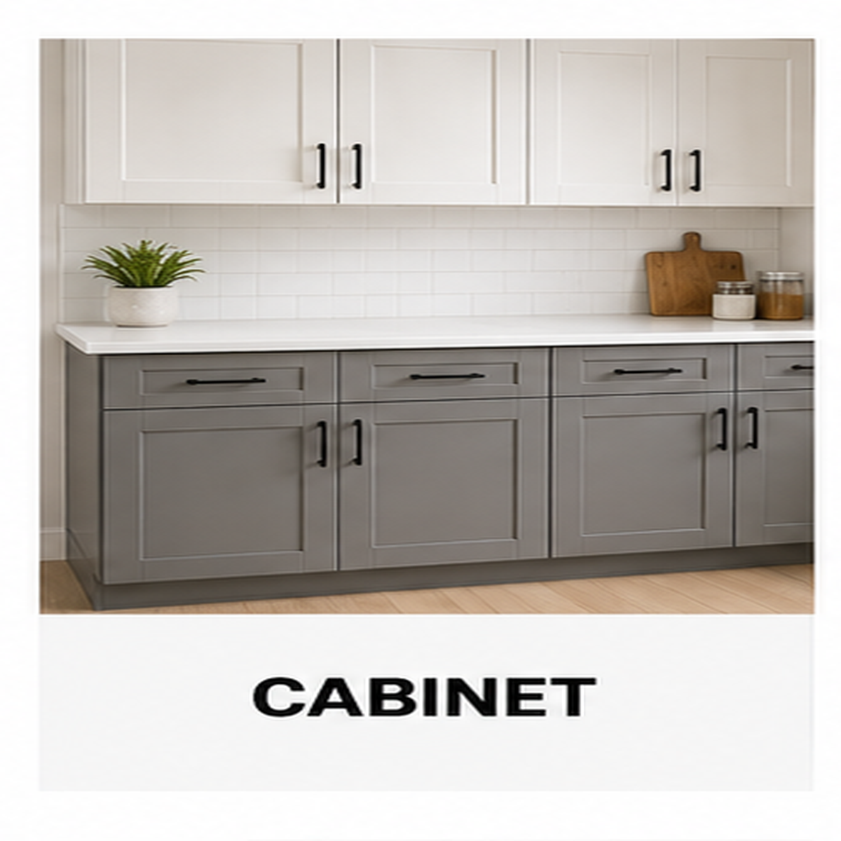 CABINET - KITCHEN CABINET - VANITY